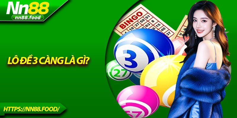 Lô đề 3 càng là gì?