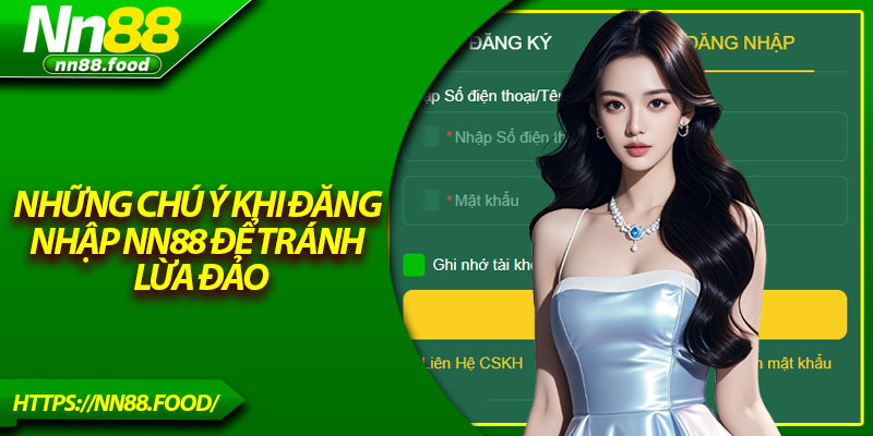 Những chú ý khi đăng nhập NN88 để tránh lừa đảo