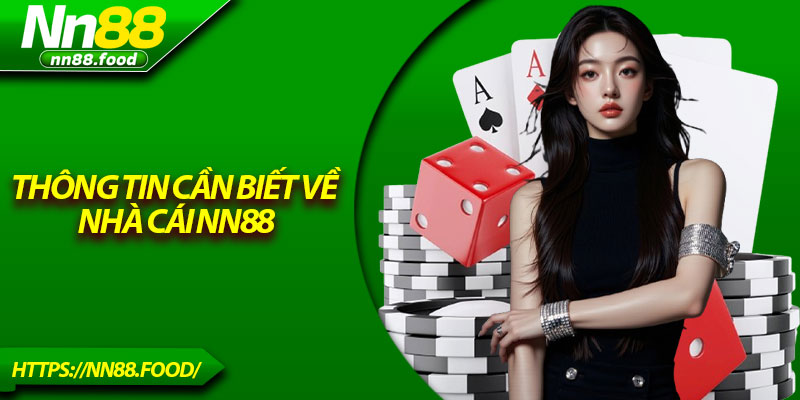 Thông tin cần biết về nhà cái NN88